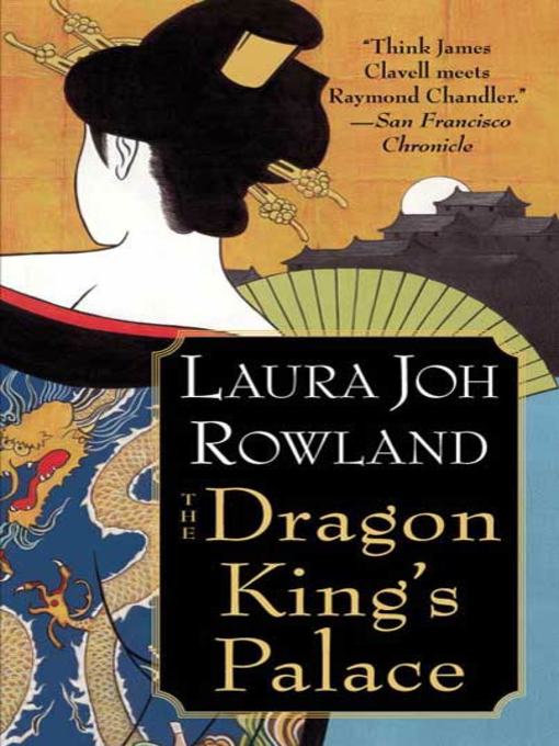 Title details for The Dragon King's Palace by Laura Joh Rowland - Wait list